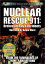 Nuclear Rescue 911: Broken Arrows & Incidents