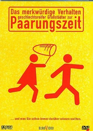 Das merkwürdige Verhalten geschlechtsreifer Grosstadter zur Parungszeit