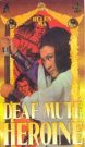 The Deaf Mute Heroine