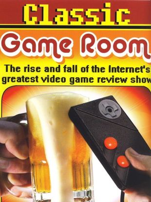 Classic Game Room: The Rise and Fall of the Internet's Greatest Video Game Review Show