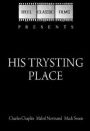 His Trysting Place