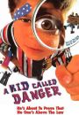 A Kid Called Danger