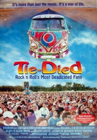 Tie-Died: Rock 'n Roll's Most Deadicated Fans