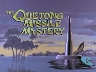 Jonny Quest : The Quetong Missile Mystery