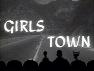 Mystery Science Theater 3000 : Girls Town