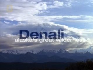 The Living Edens: Denali The Living Edens: Denali