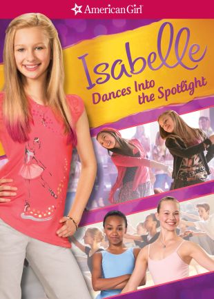 American Girl 3: Isabelle Dances Into the Spotlight