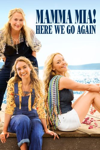Mamma Mia Here We Go Again 2018 Ol Parker Cast And Crew Allmovie