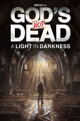 2018 God's Not Dead: A Light In Darkness 2018 God's Not Dead: A Light In Darkness