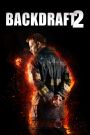 Backdraft 2