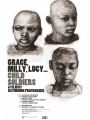 Grace, Milly, Lucy... Child Soldiers