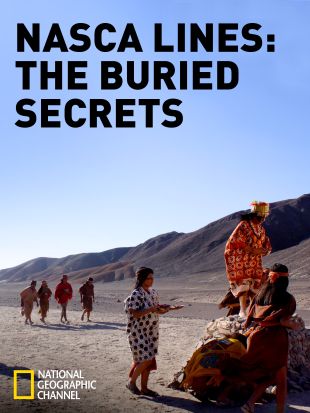 Nasca Lines: The Buried Secrets