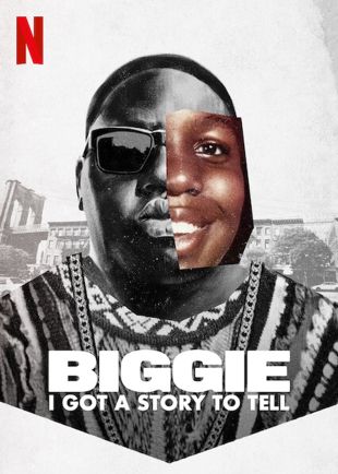 Biggie: I Got a Story to Tell