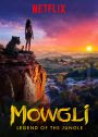 Mowgli: Legend of the Jungle