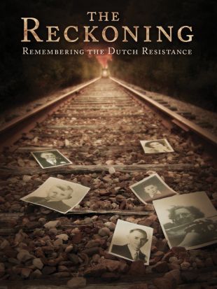 The Reckoning: Remembering the Dutch Resistance