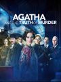 Agatha and The Truth of Murder