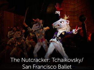 The Nutcracker: Tchaikovsky/San Francisco Ballet