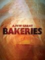 A Few Great Bakeries