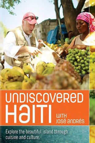 Undiscovered Haiti With José Andrés