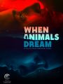 When Animals Dream