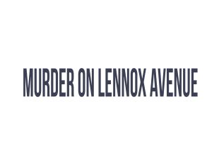 Murder on Lennox Avenue
