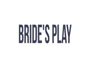 Bride's Play