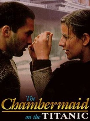 The Chambermaid on the Titanic