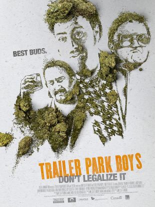 Trailer Park Boys: Don't Legalize It