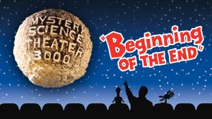 Mystery Science Theater 3000 : Beginning of the End