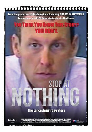 Stop At Nothing The Lance Armstrong Story Stop at Nothing: The Lance Armstrong Story (2014) - Alex Holmes