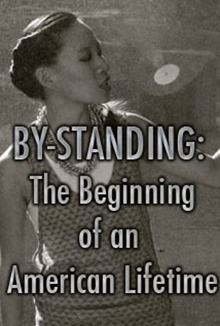 By-Standing: The Beginning of an American Lifetime