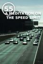 55: A Meditation on the Speed Limit