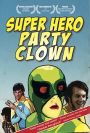 Super Hero Party Clown