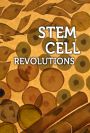 Stem Cell Revolutions