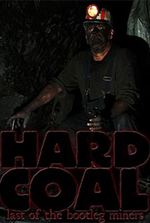 Hard Coal: Last of the Bootleg Miners