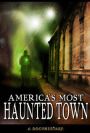 America's Most Haunted Town