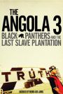 Angola 3: Black Panthers and the Last Slave Plantation