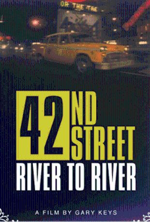 42nd Street: River to River