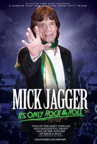 Mick Jagger: It's Only Rock & Roll, Unauthorized Documentary