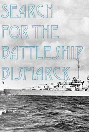 Search for the Battleship Bismarck