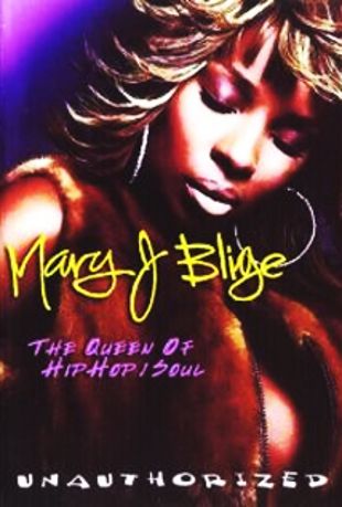 Mary J. Blige: Queen of Hip Hop Soul
