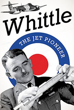 Whittle: The Jet Pioneer