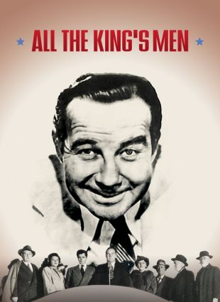 All the King's Men (1949) - Robert Rossen | Cast and Crew | AllMovie