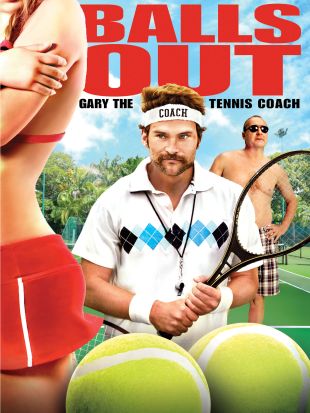 Balls Out: Gary the Tennis Coach