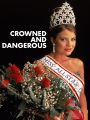 Crowned and Dangerous