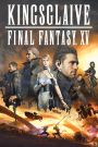 Kingsglaive: Final Fantasy XV