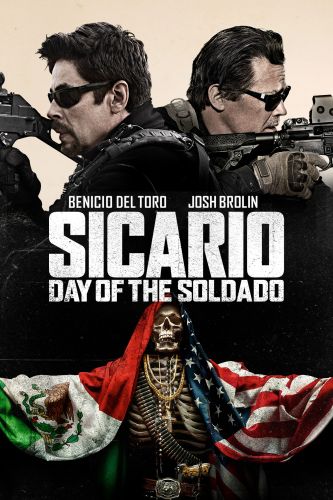 Sicario Day Of The Soldado 2017 Stefano Sollima Cast And