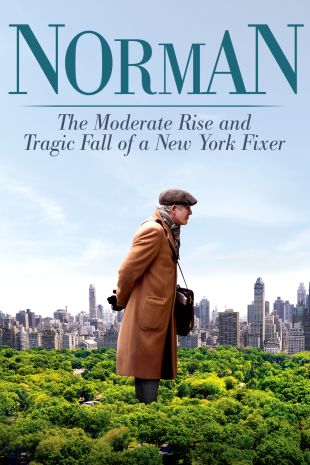 Norman: The Moderate Rise and Tragic Fall of a New York Fixer