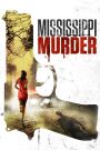Mississippi Murder