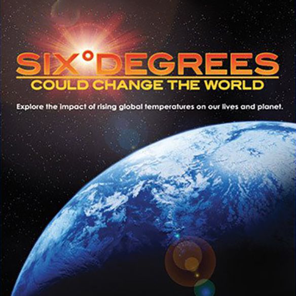 Six Degrees Could Change the World (2008) Synopsis, Characteristics